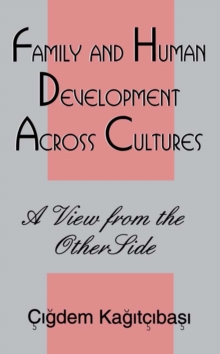 Family and Human Development Across Cultures : A View From the Other Side