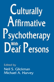 Culturally Affirmative Psychotherapy With Deaf Persons