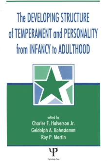 The Developing Structure of Temperament and Personality From Infancy To Adulthood