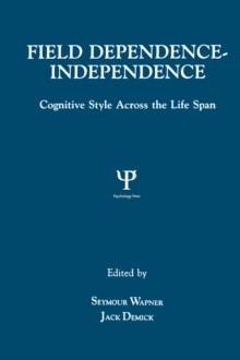 Field Dependence-independence : Bio-psycho-social Factors Across the Life Span