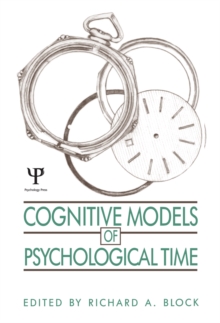 Cognitive Models of Psychological Time