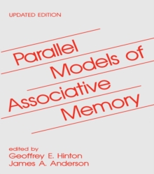 Parallel Models of Associative Memory : Updated Edition