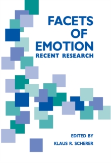 Facets of Emotion : Recent Research