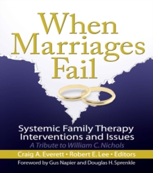 When Marriages Fail : Systemic Family Therapy Interventions and Issues