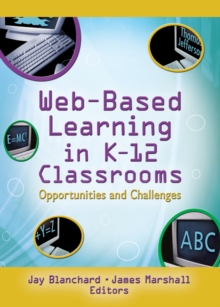 Web-Based Learning in K-12 Classrooms : Opportunities and Challenges