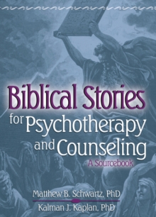 Biblical Stories for Psychotherapy and Counseling : A Sourcebook