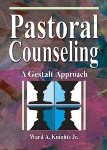 Pastoral Counseling : A Gestalt Approach