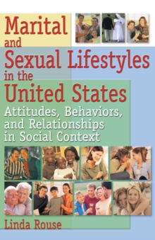 Marital and Sexual Lifestyles in the United States : Attitudes, Behaviors, and Relationships in Social Context