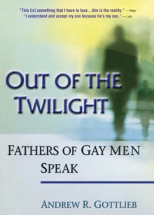 Out of the Twilight : Fathers of Gay Men Speak