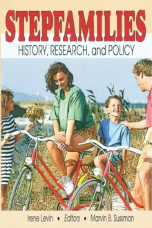 Stepfamilies : History, Research, and Policy