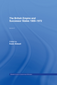 Guide to Government Ministers : The British Empire and Successor States 1900-1972