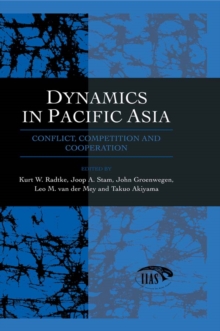 Dynamics In Pacific Asia : Conflict, Competition and Cooperation