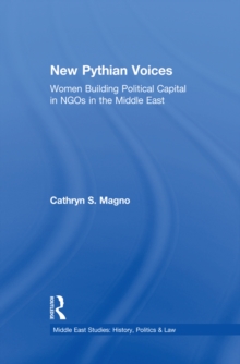 The New Pythian Voices : Women Building Capital in NGO's in the Middle East