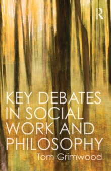 Key Debates in Social Work and Philosophy