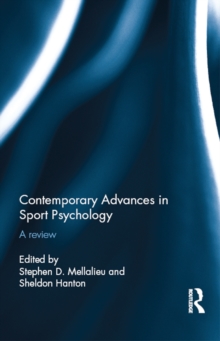 Contemporary Advances in Sport Psychology : A Review