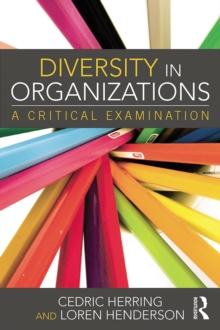 Diversity in Organizations : A Critical Examination