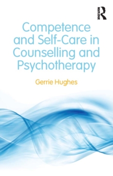 Competence and Self-Care in Counselling and Psychotherapy