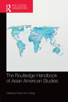 The Routledge Handbook of Asian American Studies