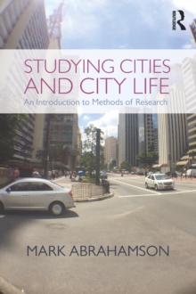 Studying Cities and City Life : An Introduction to Methods of Research