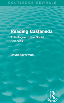 Reading Castaneda (Routledge Revivals) : A Prologue to the Social Sciences