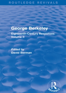 George Berkeley (Routledge Revivals) : Eighteenth-Century Responses: Volume II