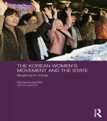 The Korean Women's Movement and the State : Bargaining for Change