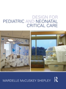 Design for Pediatric and Neonatal Critical Care