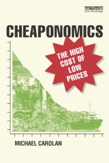 Cheaponomics : The High Cost of Low Prices