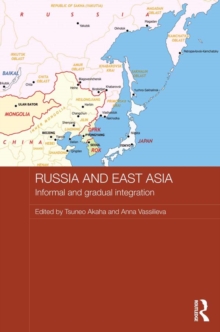 Russia and East Asia : Informal and Gradual Integration