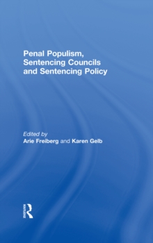 Penal Populism, Sentencing Councils and Sentencing Policy