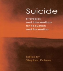 Suicide : Strategies and Interventions for Reduction and Prevention