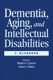 Dementia and Aging Adults with Intellectual Disabilities : A Handbook