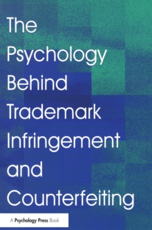 The Psychology Behind Trademark Infringement and Counterfeiting