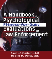 A Handbook for Psychological Fitness-for-Duty Evaluations in Law Enforcement