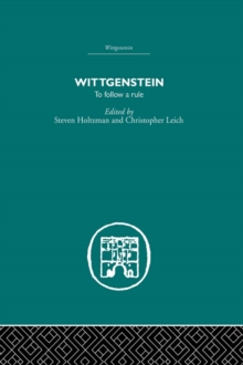 Wittgenstein : To Follow a Rule