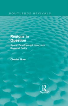 Regions in Question (Routledge Revivals) : Space, Development Theory and Regional Policy