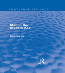 Man in the Modern Age (Routledge Revivals)