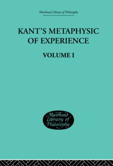 Kant's Metaphysic of Experience : Volume I