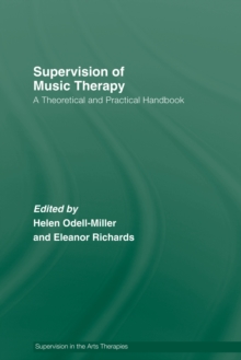 Supervision of Music Therapy : A Theoretical and Practical Handbook