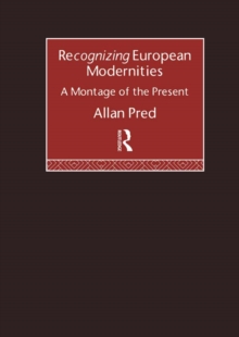 Recognising European Modernities : A Montage of the Present