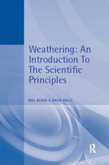 Weathering : An Introduction to the Scientific Principles