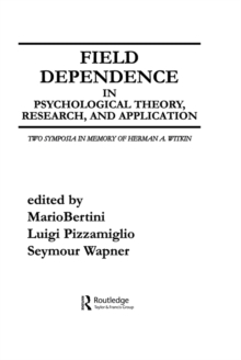 Field Dependence in Psychological Theory, Research and Application : Two Symposia in Memory of Herman A. Witkin