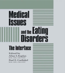 Medical Issues And The Eating Disorders : The Interface