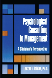 Psychological Consulting To Management : A Clinician's Perspective