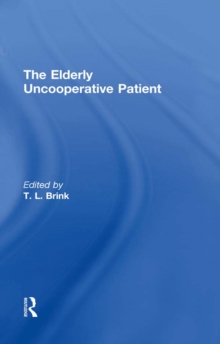 The Elderly Uncooperative Patient