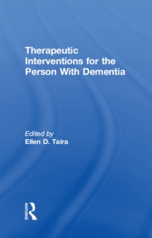 Therapeutic Interventions for the Person With Dementia