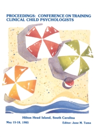 Proceedings of the Conference on Training Clinical Child Psychologists