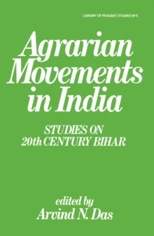 Agrarian Movements in India : Studies on 20th Century Bihar