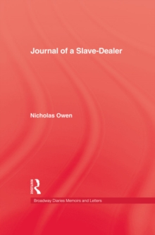 Journal Of A Slave-Dealer : A Living History of the Slave Trade