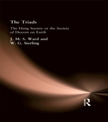 The Triads : The Hung Society or the Society of Heaven on Earth